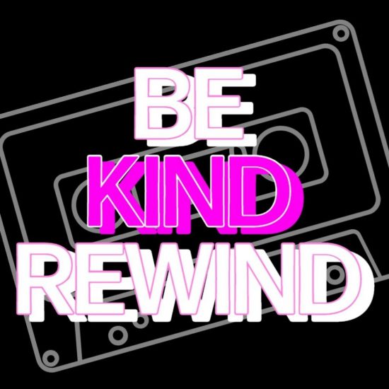Be Kind Rewind